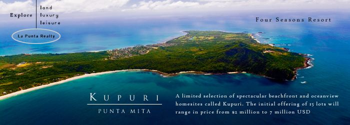 Kupuri Estates - Punta Mita Resort - The last luxury beachfront homesite lots inside the gates of Punta Mita. Rated #1 golf resort in the 